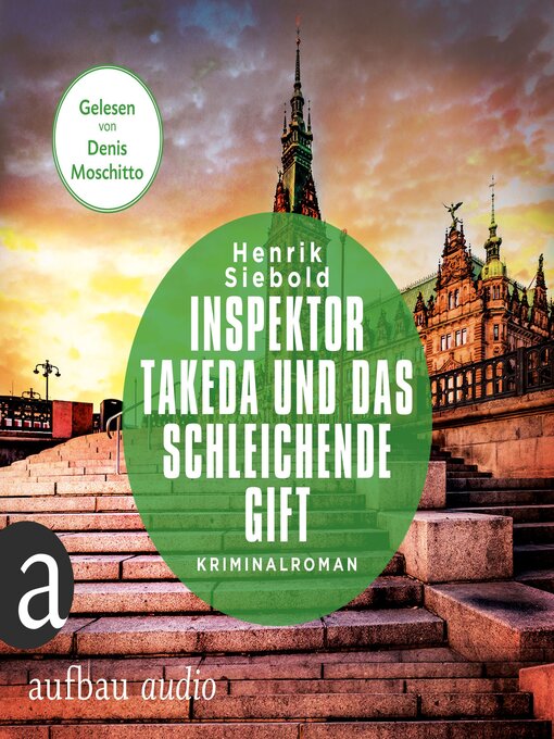 Title details for Inspektor Takeda und das schleichende Gift--Inspektor Takeda ermittelt, Band 6 (Ungekürzt) by Henrik Siebold - Available